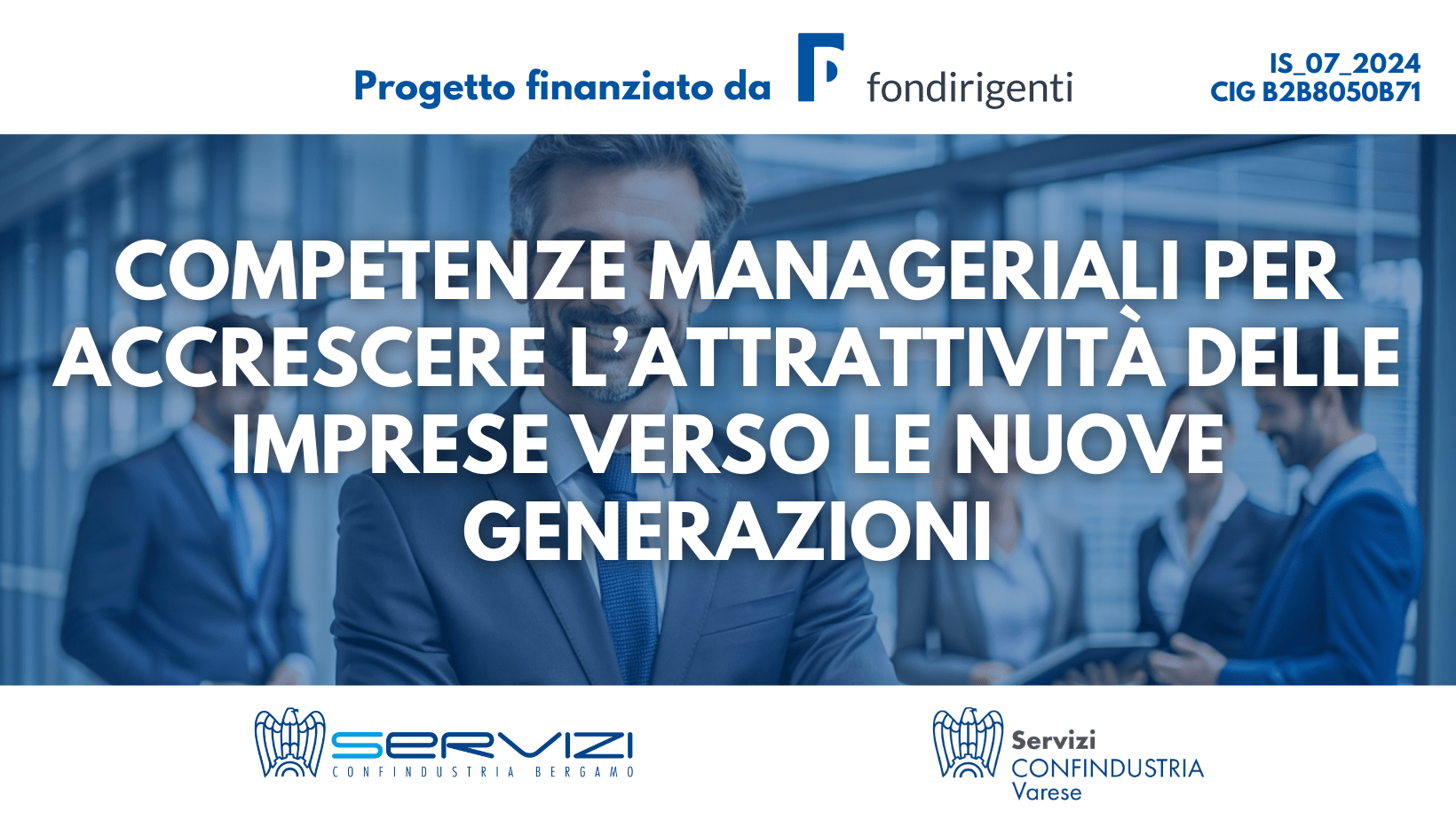 Azione Strategica Fondirigenti - Competenze Manageriali Per Accrescere L’Attrattività Delle Imprese Verso Le Nuove Generazioni